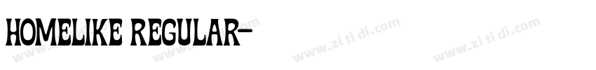 Homelike regular字体转换 Homelike regular字体转换